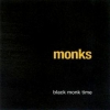 Monks | Black Monk Time 