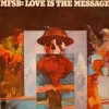 M.F.S.B.| Love is the message