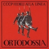 CCCP Fedeli Alla Linea| Ortodossia I