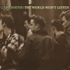 Smiths | The World Won't Listen 