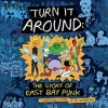 AA.VV. Punk | Turn It Around: The Story Of East Bay Punk