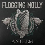 Flogging Molly | Anthem 