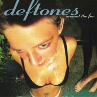 Deftones | Around The Fur 