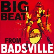 Cramps| Big Beat From Badsville