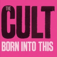 Cult | Born Into This 