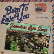 AA.VV. Ska | Born To Love - jamaican Love Songs 