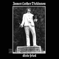 Dickinson James Luther | Dixie Fried 