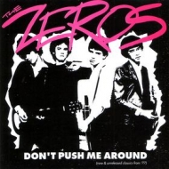 Zeros| Don't Push Me Around 