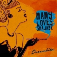 Many Loves Ska Jazz| Dreamlike 