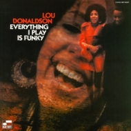 Donaldson Lou | Everything I Play Is Funky 