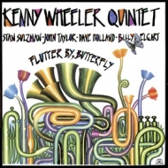 Kenny Wheeler Quintet| Flutter By, Butterfly