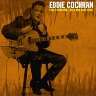 Cochran Eddie | Fool's Paradise: Early And Rare Eddie
