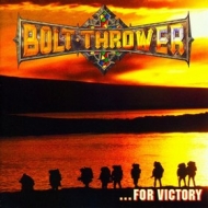 Bolt Thrower | ... For Victory