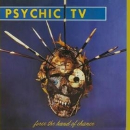 Psychic TV| Force The Hand Of Change 