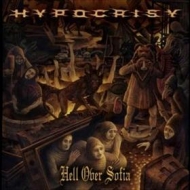 Hypocrisy| Hell Over Sofia (20 Years Of Chaos And Confusion)