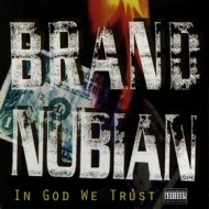 Brand Nubian| In God We Trust