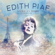 Piaf Edith | Le Vie En Rose - Best Of 