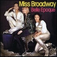 Belle Epoque| Miss Broadway