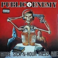 Public Enemy| Muse Sick-n-Hour Mess Age