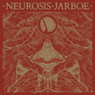 Neurosis | Neurosis & Jarboe 
