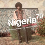 AA.VV. World | Nigeria 70 - Sweet Times