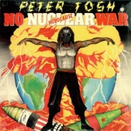 Tosh Peter| No nuclear war