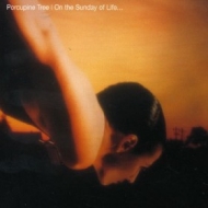 Porcupine Tree| On The Sunday Of Life