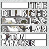 Dillinger Escape Plan| Option Paralysis
