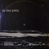 Died Pretty| Out of the Unknown