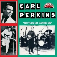 Perkins Carl          | Put Your Cat Clothes On                                     