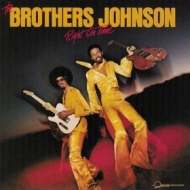 Brothers Johnson | Right On Time 