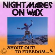 NightMare On Wax | Shout Out! To Freedom..