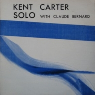 Carter Kent| Solo With Claude Bernard