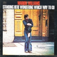 Williams Marion | Standing Here Wondering Which Way To Go