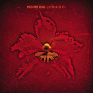 Machine Head| The Burning Red
