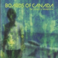 Boards Of Canada | The Campfire Headphase 