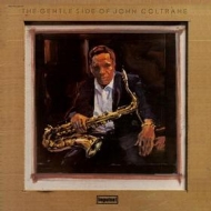 Coltrane John| The Gentle Side Of 