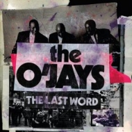 O'Jays | The Last Word 