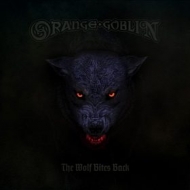 Orange Goblin | The Wolf Bites Back