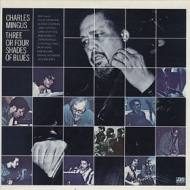 Mingus Charles| Three Or Four Shades Of Blues