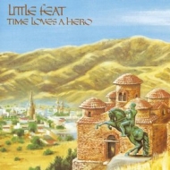 Little Feat | Time Loves A Hero 