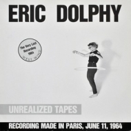 Dolphy Eric | Unrealized Tapes 