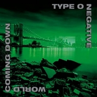 Type O Negative | World Coming Down 