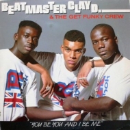 Beatmaster Clay D. & Get Funky Crew| You bu you and i be me