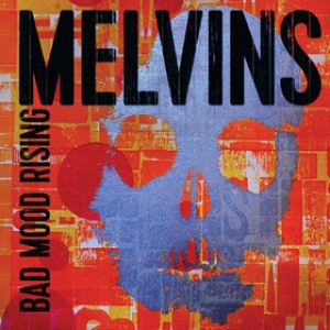 Melvins | Bad Mood Rising 