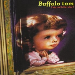 Buffalo Tom | (Big Red Letter Day)