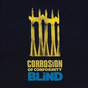 Corrosion Of Conformity | Blind 