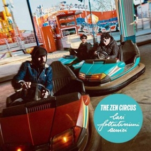 Zen Circus | Cari Fottutissimi Amici 