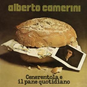 Camerini Alberto | Cenerentola e Il Pane Quotidiano 