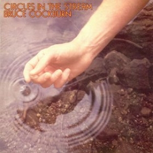 Cockburn Bruce | Circles In The Stream 